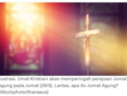 Ayo Memahami Apa Itu Jumat Agung, Peringatan Penyaliban dan Wafatnya Yesus