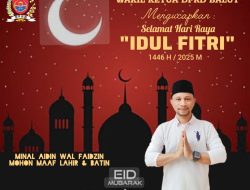 Wakil Ketua DPRD Balut Mengucapkan, Selamat Merayakan Hari Raya “IDUL FITRI”. Minal Aidin Wal Faidzin, Mohon Maaf Lahir & Batin.
