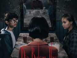 Film Horor” Dia Bukan Ibu”, Persembahan MVP Pictures