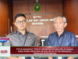 PTUN Manado Terus Melayani Masyarakat dengan Menjunjung Tinggi INTEGRITAS – PTUN Manado juga Telah Meraih Predikat WBK & SMAP Paripurna