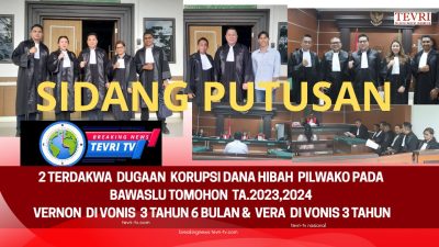 2 Terdakwa Korupsi Dana Hibah Bawaslu Tomohon Di Vonis Lebih Ringan Dari Tuntutan Jpu – Tim Advokat terdakwa Tanggapi Pikir Pikir Selama 7 Hari