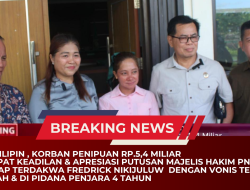 Breaking News :Fredrick Nikijuluw Terdakwa Penipuan Rp5,4 Miliar Milik Warga Filipina Dihukum 4 Tahun Penjara   -Tim Penasihat Hukum dan Korban Apresiasi Putusan Majelis Hakim Pengadilan Negeri Manado yang Adil ,tidak Hanya diberikan bagi WNI ,Namun juga untuk  WNA