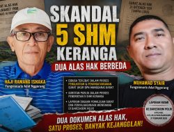 Dua Alas Hak Terungkap, Haji Ramang dan Muhamad Syair Disorot dalam Skandal 5 SHM Keranga
