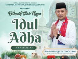 Kakantah Jakarta Utara Sampaikan Ucapan Selamat Idul Adha 1447 H