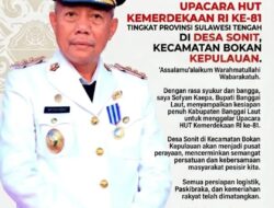 BANGGAI LAUT SIAP JADI TUAN RUMAH, UPACARA HUT RI KE-81 TINGKAT PROVINSI SULAWESI TENGAH Di SONIT