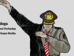 Diduga Terjadi Intervensi terhadap Kerja Jurnalis, Media Tegaskan Upaya Konfirmasi Telah Dilakukan