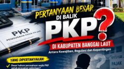 DASAR WAJIB PKP CV DI BANGGAI LAUT TAK KUNJUNG TERJAWAB