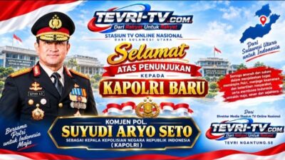 Komjen Suyudi Ario Seto Disetujui Menjadi Kapolri, Redaksi TEVRI-TV.COM Sampaikan Ucapan Selamat